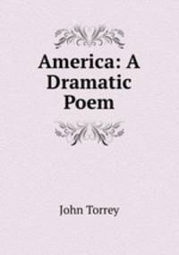 America: A Dramatic Poem.