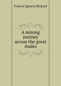 A mining journey across the great Andes