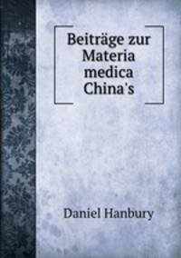 Beitrage zur Materia medica China