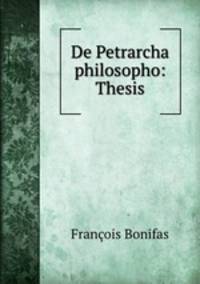 De Petrarcha philosopho: Thesis