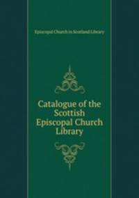 Catalogue of the Scottish Episcopal Church Library