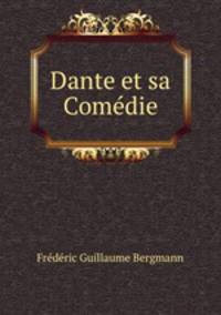 Dante et sa Comedie