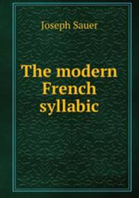 The modern French syllabic