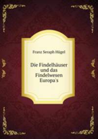 Die Findelhauser und das Findelwesen Europa