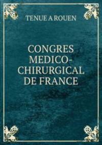 CONGRES MEDICO-CHIRURGICAL DE FRANCE