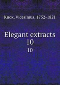 Elegant extracts. 10