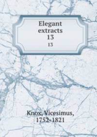 Elegant extracts. 13