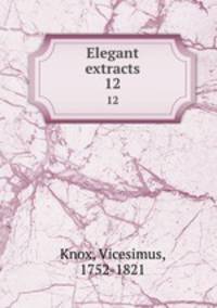 Elegant extracts. 12