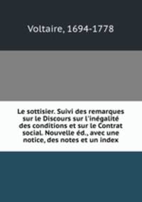 Le sottisier. Suivi des remarques sur le Discours sur l