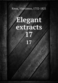 Elegant extracts. 17