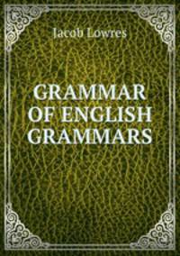 GRAMMAR OF ENGLISH GRAMMARS