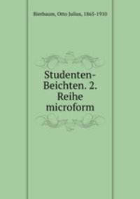Studenten-Beichten. 2. Reihe microform