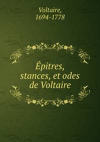 Epitres, stances, et odes de Voltaire