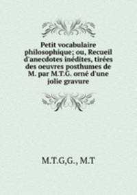 Petit vocabulaire philosophique; ou, Recueil d