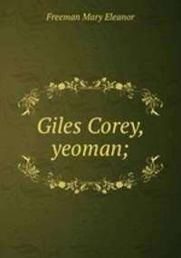Giles Corey, yeoman;