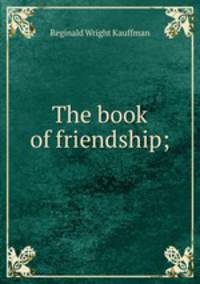 The book of friendship;