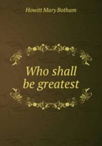 Who shall be greatest