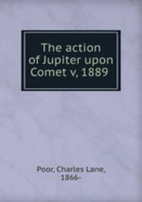 The action of Jupiter upon Comet v, 1889