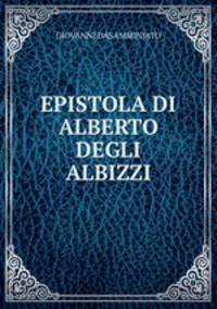 EPISTOLA DI ALBERTO DEGLI ALBIZZI