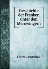 Geschichte der Franken unter den Merowingern