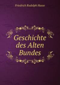 Geschichte des Alten Bundes