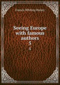Seeing Europe with famous authors. 5