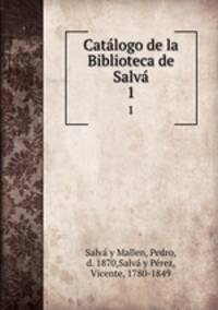 Catlogo de la Biblioteca de Salv. 1