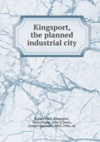Kingsport, the planned industrial city