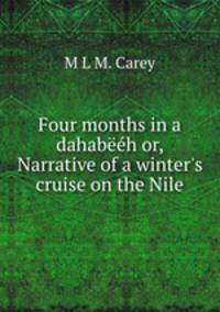 Four months in a dahabeeh or, Narrative of a winter
