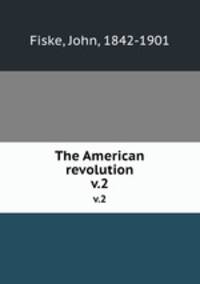 The American revolution. v.2