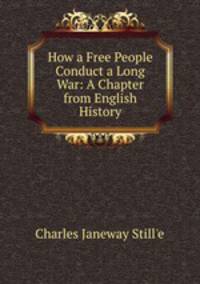 How a Free People Conduct a Long War: A Chapter from English History