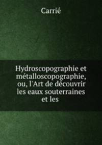 Hydroscopographie et metalloscopographie, ou, l
