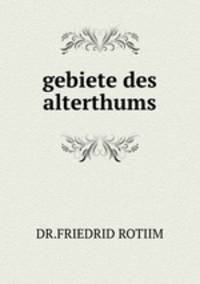 gebiete des alterthums