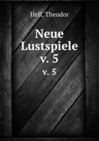 Neue Lustspiele. v. 5