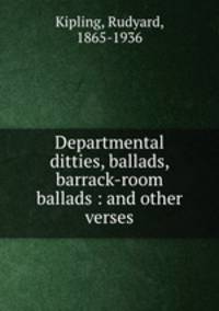 Departmental ditties, ballads, barrack-room ballads : and other verses