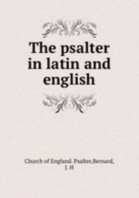 The psalter in latin and english