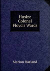 Husks: Colonel Floyd