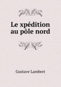 Le?xpedition au pole nord