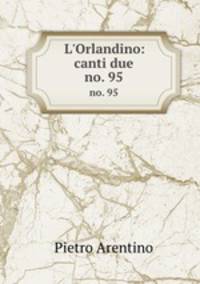 L`Orlandino: canti due. no. 95