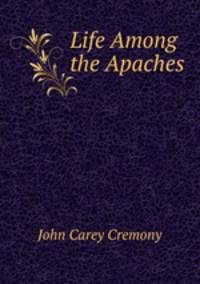 Life Among the Apaches