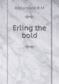 Erling the bold