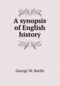 A synopsis of English history