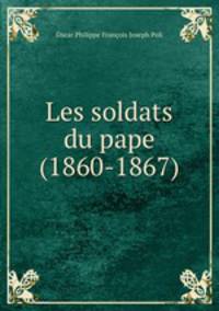 Les soldats du pape (1860-1867)