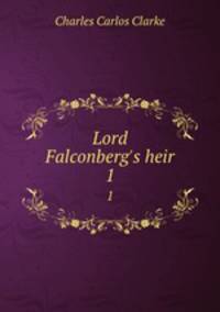 Lord Falconberg`s heir. 1