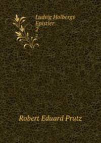 Ludvig Holbergs Epistler. 2