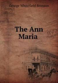 The Ann Maria .