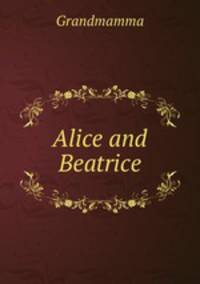 Alice and Beatrice