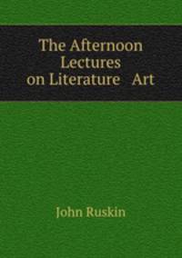 The Afternoon Lectures on Literature & Art