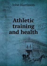 Athletic training and health