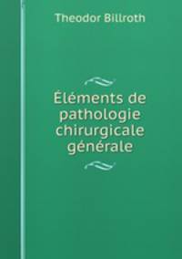 Elements de pathologie chirurgicale generale
